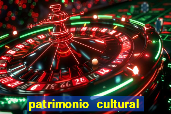 patrimonio cultural material e imaterial da bahia